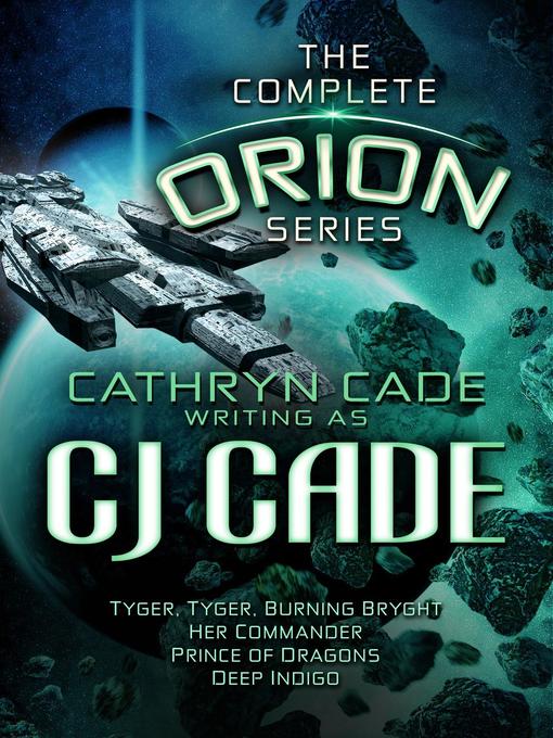 Title details for The Orion Series; the Complete Set by CJ Cade - Available